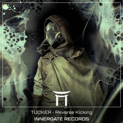 Tucker - Reverse Kicking (Free Download)