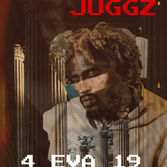 JUGGZ - 4 EVA 19 prod.IV