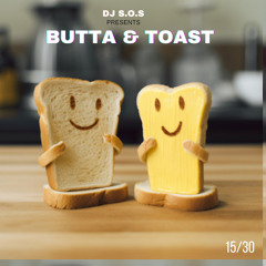 Butta & Toast 15/30