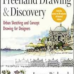 [Download] PDF 📜 Freehand Drawing and Discovery: Urban Sketching and Concept Drawing