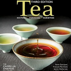 read Gascoyne. K: Tea: History. Terroirs. Varieties