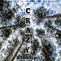 crazy story pt1
