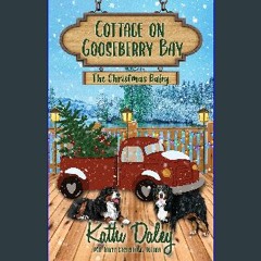 {DOWNLOAD} 💖 Cottage on Gooseberry Bay: The Christmas Baby (<E.B.O.O.K. DOWNLOAD^>