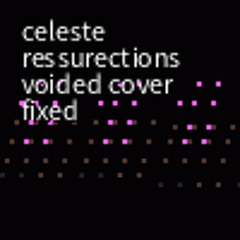 celeste ressurections voided cover fixed