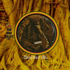 Dub Inna Valley Chapter 88