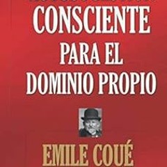 [Read Book] [AUTOSUGESTIÃ“N CONSCIENTE PARA EL DOMINIO PROPIO (Biblioteca del Ã‰xito) (Spa