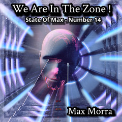 We Are In The Zone - State Of Max - Number 14