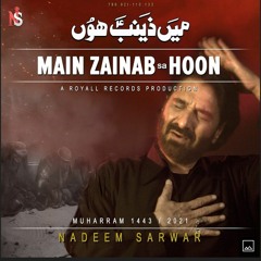 Main Zainab Hoon (Saraiki) _ Nadeem Sarwar _ 2021 _ 2022 _ 1443 | New noha  (MP3_320K).mp3