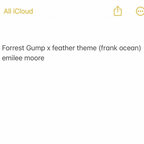 Forrest Gump x Feather Theme (Frank Ocean)