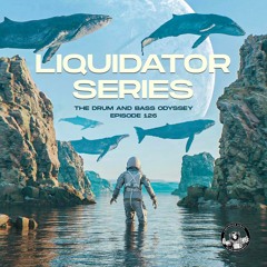 Liquidator Series 126 The Drum & Bass Odyssey June 2023