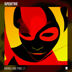 Spektre feat. Lisa Rudy - Bring Me Fire