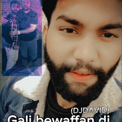 Gali bewaffan di new trip mix ( DJDAVID)