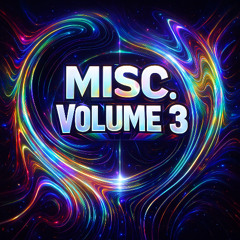 Misc. Volume 3