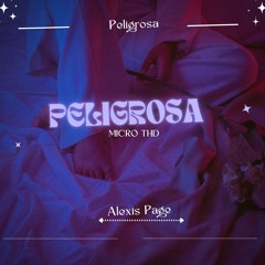 Peligrosa - Micro TDH - Alexis Page (Extended)