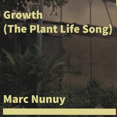 Growth (The Plant Life Song) [Irie-ginal]