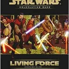 ( OL3q ) Living Force Campaign Guide (Star Wars Roleplaying Game) by Robert Wiese,Andy Collins ( UEX