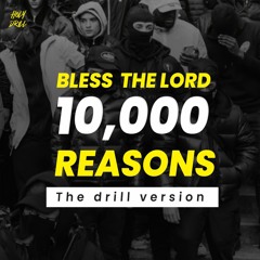 10,000 reasons, the drill version