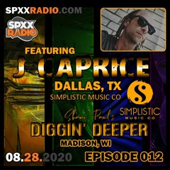 J.Caprice (Simplistic Music Company) - Exclusive Guest Mix - Diggin' Deeper Episode 012 [08.28.20]