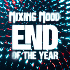 Mixing Mood: End of the Year