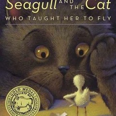 The Story of a Seagull and the Cat Who Taught Her to Fly *Document=
