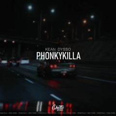 KEAN DYSSO - PhonkyKilla