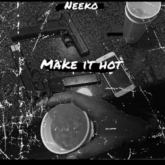 NEEKO Make It Hot