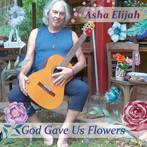 God gave us flowers (plus YouTube)