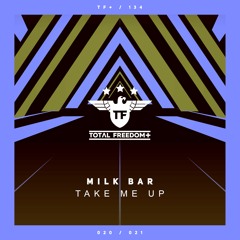 Milk Bar - Take Me Up