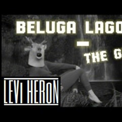 Beluga Lagoon - The Glen (Levi Heron Remix)-🎵🔥