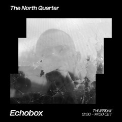 The North Quarter #44 Lenzman & Submorphics w/ Nectax // Echobox Radio 05/06/25