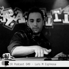 ER Podcast 049 - Luis M Espinosa (May 2020)
