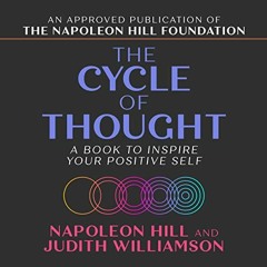 [Read] EPUB KINDLE PDF EBOOK The Cycle of Thought: A Book to Inspire Your Positive Self by  Napoleon