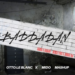 Chase & Status vs. Henry Fong & Junkie Kid - Baddadan (Otto Le Blanc & MIDO Mashup) *Free DL*