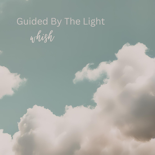 Guided By The Light