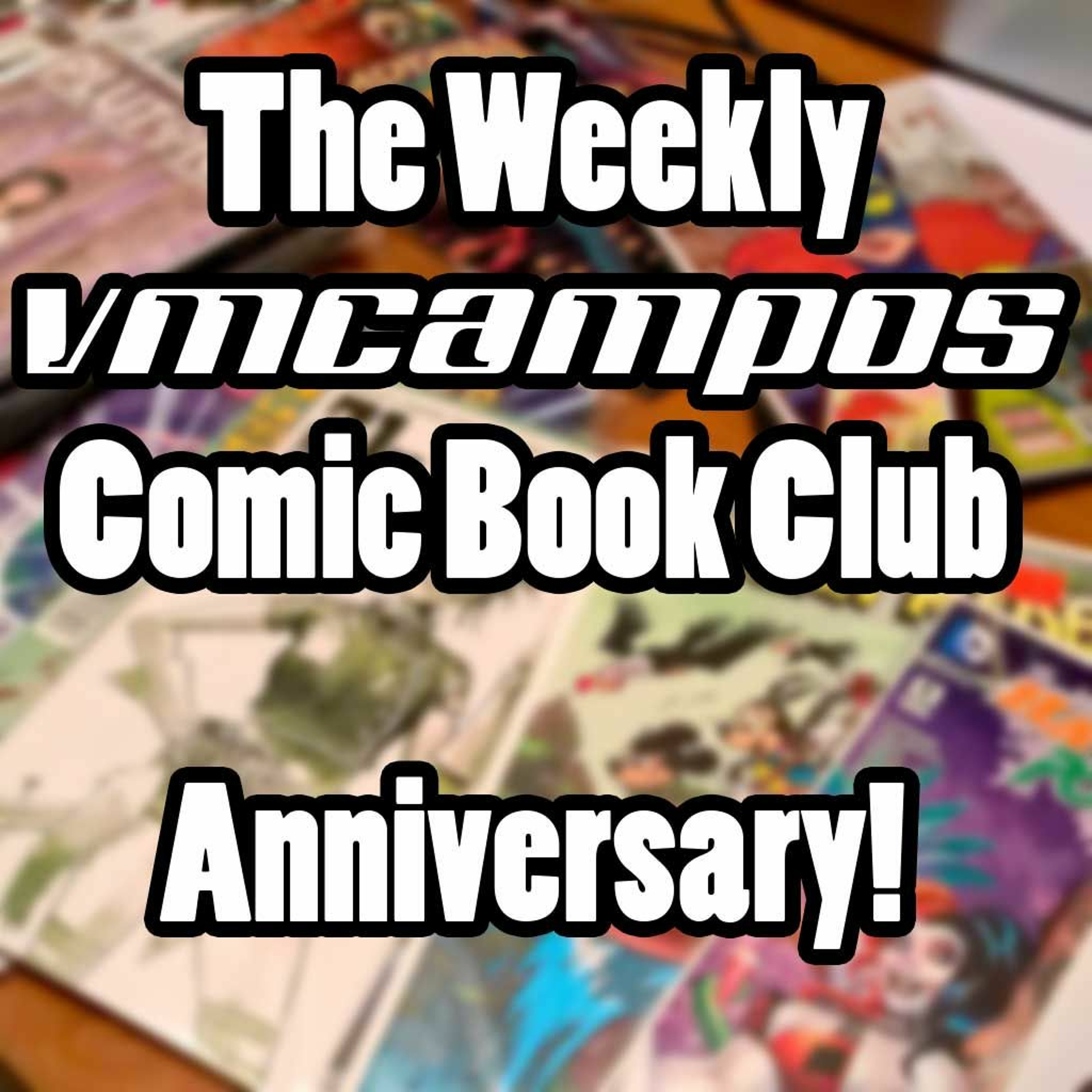 209 My First Spider-Man Comics (Anniversary Episode) - The Weekly vmcampos Comic Book Club (S5E01) episode artwork