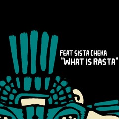 What is Rasta ft Sista Cheka