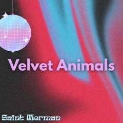 Velvet Animals -(Instrumental) [Demo]