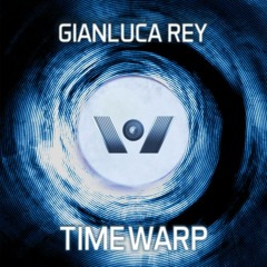Time warp (Original Mix) - Gianluca Rey