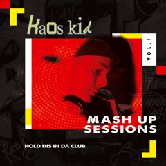 Kaos Kid - Hold Dis In Da Club