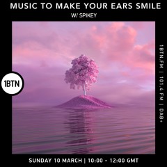 Music To Make Your Ears Smile, 1BTN March 2024  Part 1