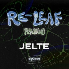 Re-Leaf Radio EP013: Jelte