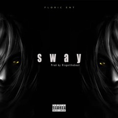 SWAY (prod. Rixgotthebeat)