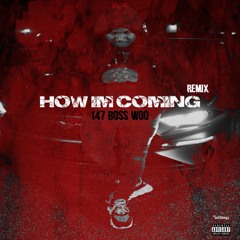 How I'm Coming (Remix)