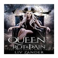Read eBook Queen of Rot and Pain (The Pale Court, #2)