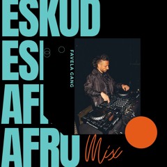 ESKUD /Favela Gang/ - AFRU MIX