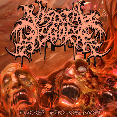 Fucked into Oblivion