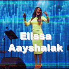 Elissa - Aayshalak (slowed N Reverb)