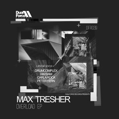 Max Tresher - Overload (I AM BAM REMIX)