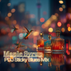 Maple Syrup (PDJ Sticky Blues Mix)