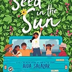 Full Pages [pdf] A Seed In The Sun by Aida Salazar Full Pages